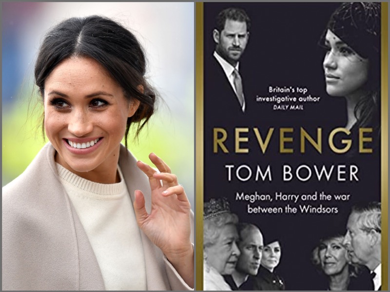 Tom Bower's Bestselling Book “Revenge” Offers A “Deep-Dive Into Meghan Markle's Psyches”