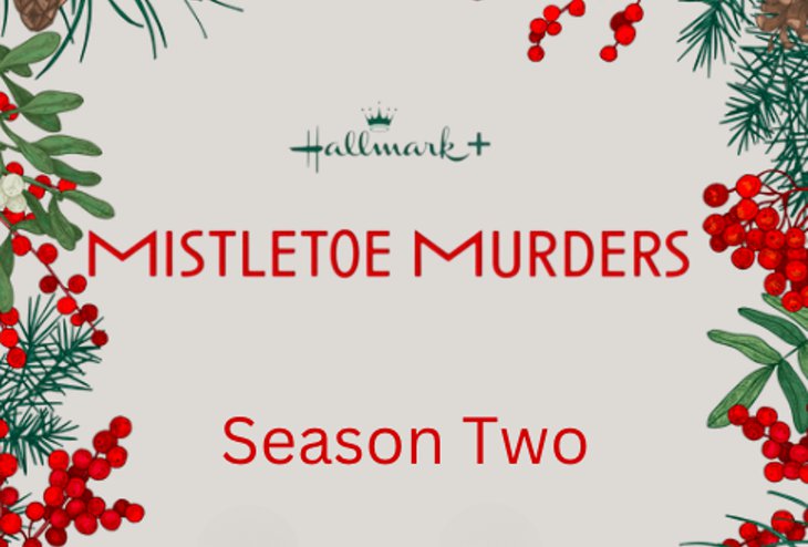 Hallmark Mystery Spoilers: The Latest News On Mistletoe Murders Season Two