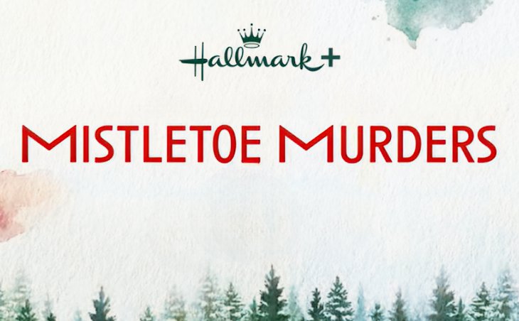 Hallmark Movies Spoilers: Cracking The Cozy Mystery Code-The Role Of Mistletoe Murders!