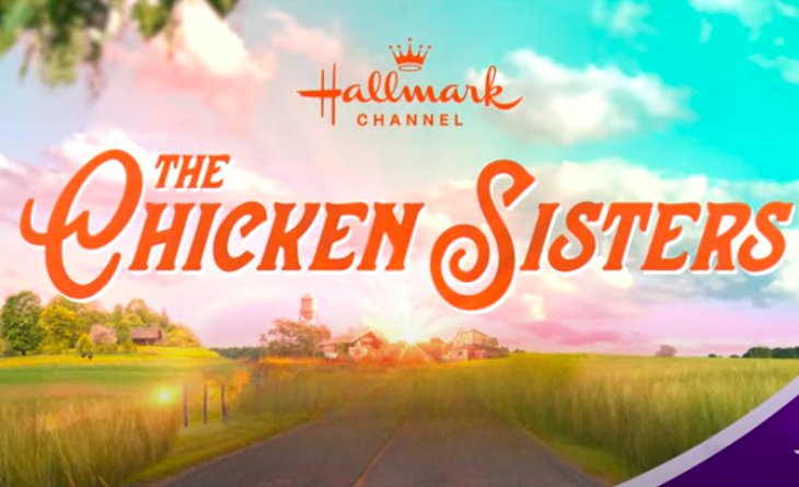 Hallmark Channel Spoilers: Get Ready, The Chicken Sisters Season Two Is Coming!