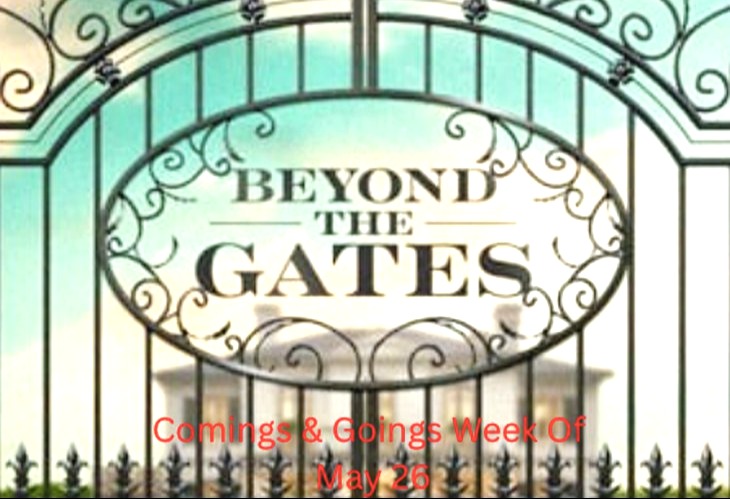 Beyond The Gates Comings & Goings Week Of May 26: Young Love + Shady Casino Dealings