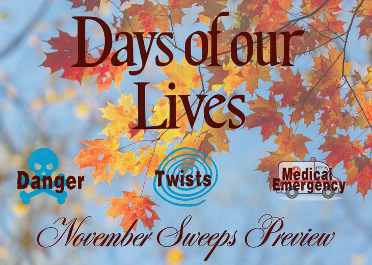 Days Of Our Lives Spoilers: November Sweeps Preview- Danger, Twists, And A Medical Emergency!