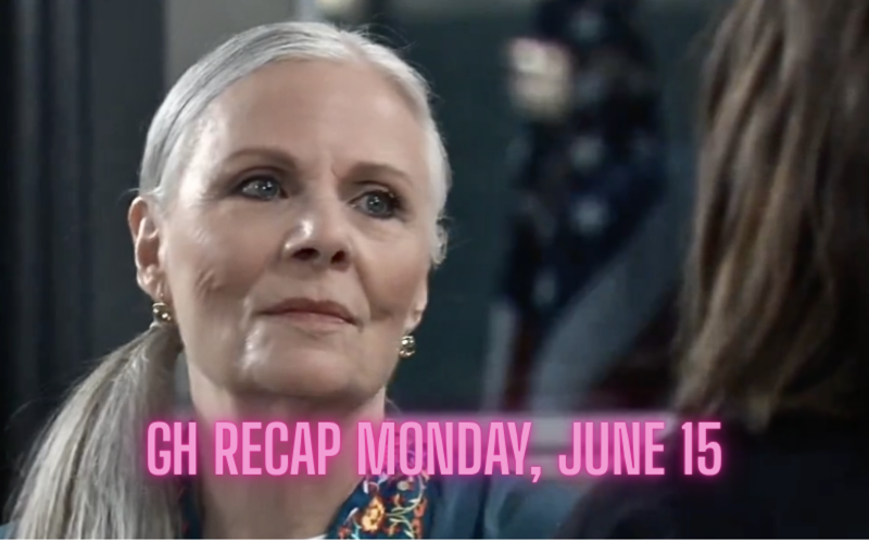 General Hospital Recap June 15: Tracy Dodges Disaster, Nina Panics & Valentin Risks Everything