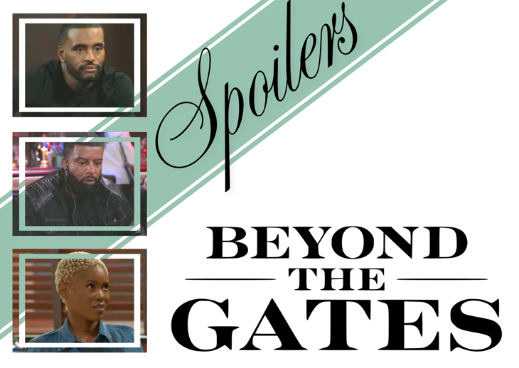 ‘Beyond the Gates’ Spoilers Thursday, July 23: Andre’s Red Flag, Randy’s Warning, June’s Intel